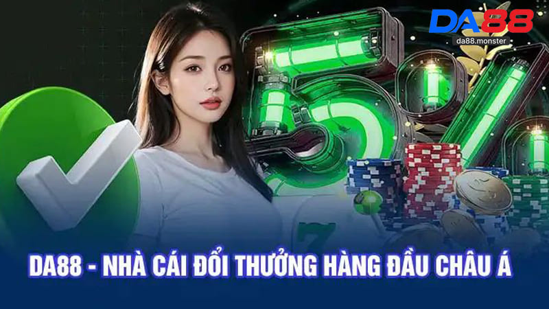 Da88 – Nhà cái cá cược trực tuyến uy tín với hệ sinh thái giải trí đỉnh cao
